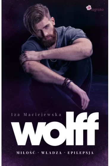 Wolff. Miłość, władza, epilepsja