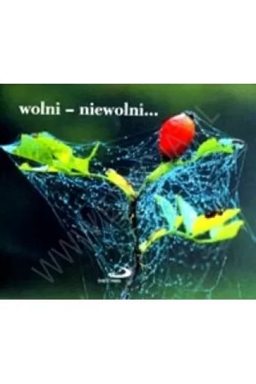 Wolni - niewolni... Perełka 068