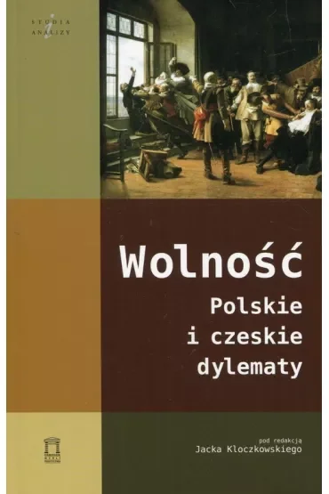 Wolność. Polskie i czeskie dylematy