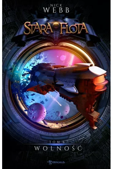 Wolność. Stara Flota. Tom 6
