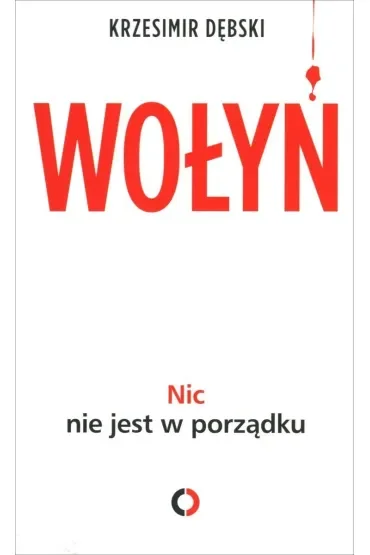 Wołyń. Nic nie jest w porządku