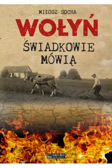 Wołyń. Świadkowie mówią