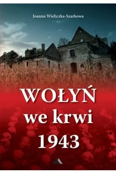 Wołyń we krwi 1943