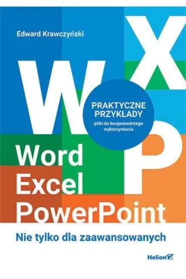 Word, Excel, PowerPoint. Nie tylko dla zaawansowanych