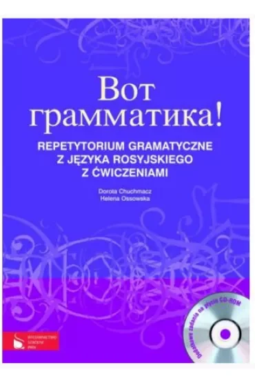 Wot grammatika. Repetytorium gramatyczne z języka rosyjskiego z ćwiczeniami + CD