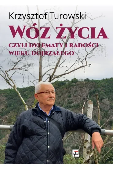 Wóz życia, czyli dylematy i radości wieku dojrzałego