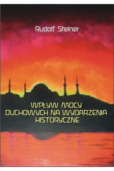 Wpływ mocy duchowych na wydzarzenia historyczne