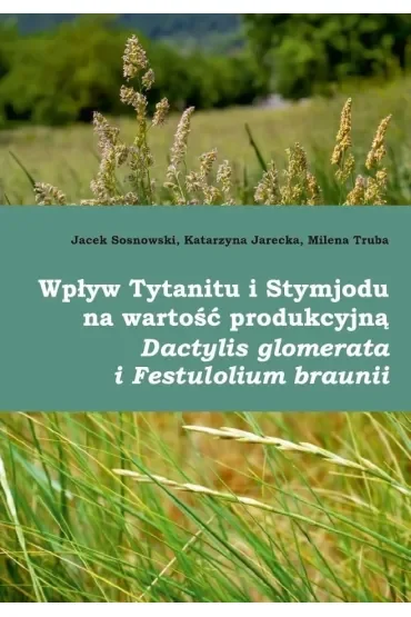 Wpływ Tytanitu i Stymjodu na wartość produkcyjną..