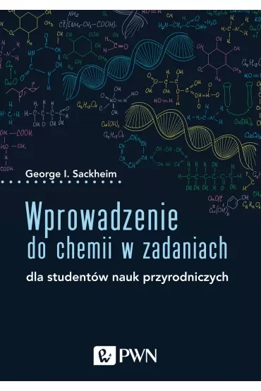 Wprowadzenie do chemii w zadaniach. Dla studentów nauk przyrodniczych