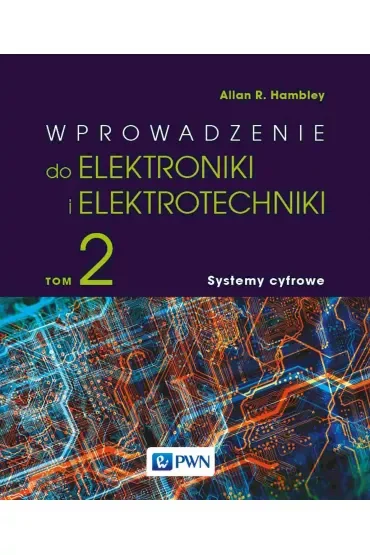 Wprowadzenie do elektrotechniki i elektroniki. Tom 2
