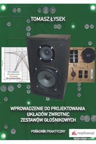 Wprowadzenie do projektowania układów zwrotnic zestawów głośnikowych