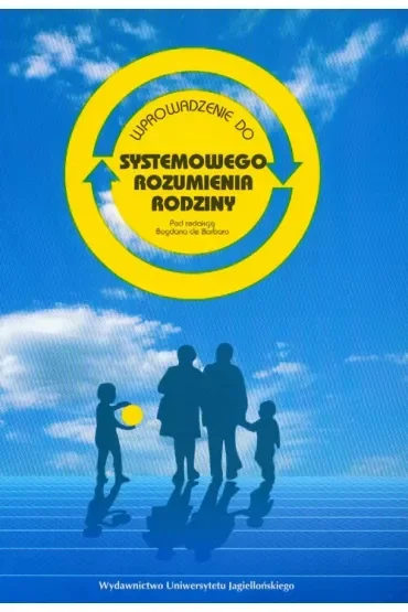 Wprowadzenie do systemowego rozumienia rodziny