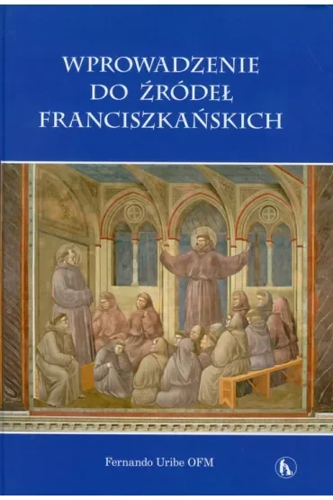 Wprowadzenie do źródeł franciszkańskich