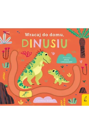 Wracaj do domu, dinusiu