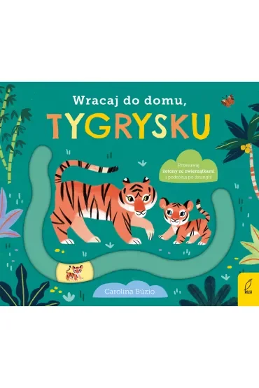 Wracaj do domu, tygrysku