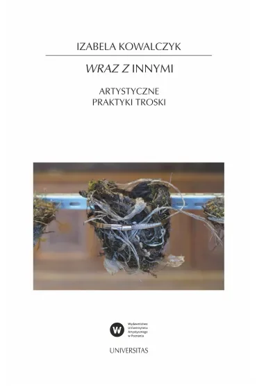 Wraz z Innymi. Artystyczne praktyki troski