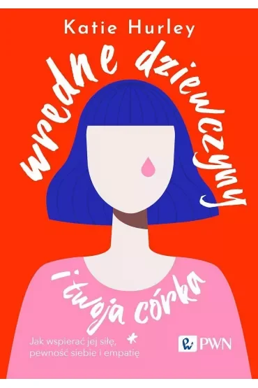 Wredne dziewczyny i twoja córka