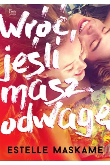 Wróć, jeśli masz odwagę