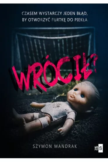 Wrócił?