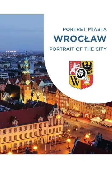 Wrocław. Portret miasta. Portrait of the city