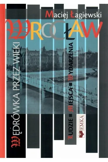 Wrocław.Wędrówka przez wieki
