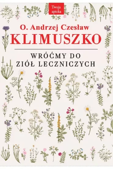 Wróćmy do ziół leczniczych