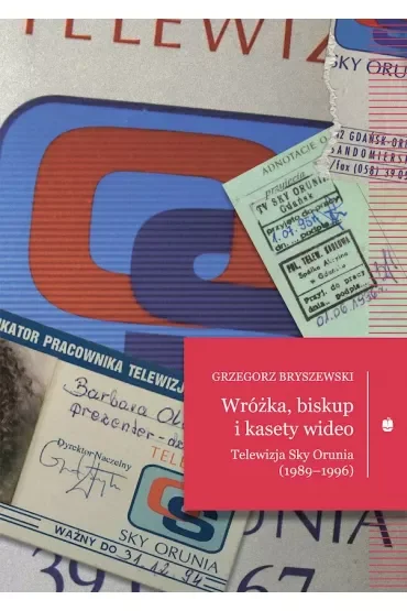 Wróżka, biskup i kasety wideo. Telewizja Sky Orunia (1989-1996)