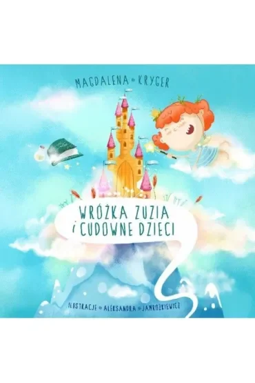 Wróżka Zuzia i cudowne dzieci
