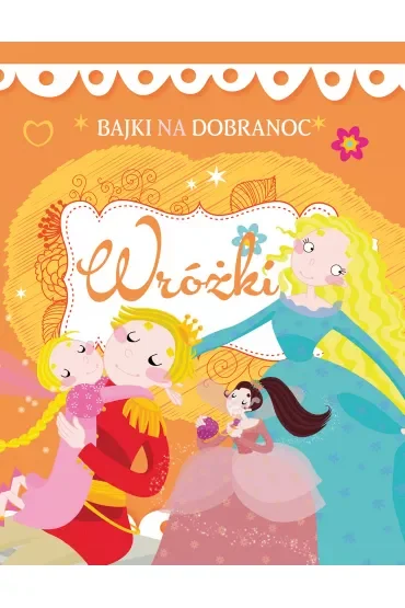 Wróżki. Bajki na dobranoc