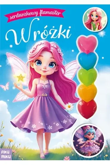 Wróżki. Serduszkowy flamaster