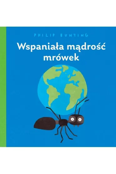 Wspaniała mądrość mrówek