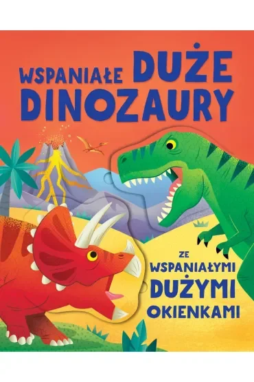 Wspaniałe duże dinozaury ze wspaniałymi dużymi okienkami