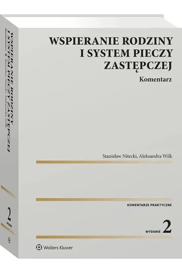 Wspieranie rodziny i system pieczy zastępczej. Komentarz