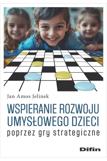 Wspieranie rozwoju umysłowego dzieci poprzez gry strategiczne
