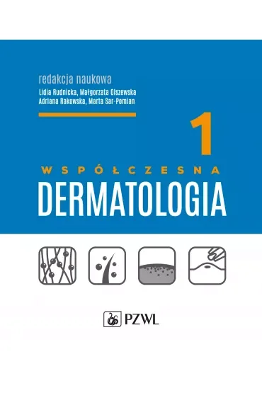 Współczesna dermatologia. Tom 1