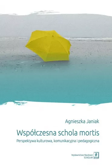 Współczesna schola mortis. Perspektywa kulturowa,