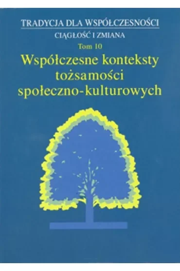 Współczesne konteksty tożsamości społeczno-kultur.