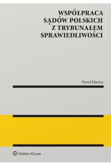 Współpraca sądów polskich z Trybunałem Sprawiedliwości