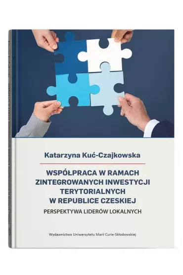 Współpraca w ramach Zintegrowanych Inwestycji Terytorialnych w Republice Czeskiej Perspektywa liderów lokalnych