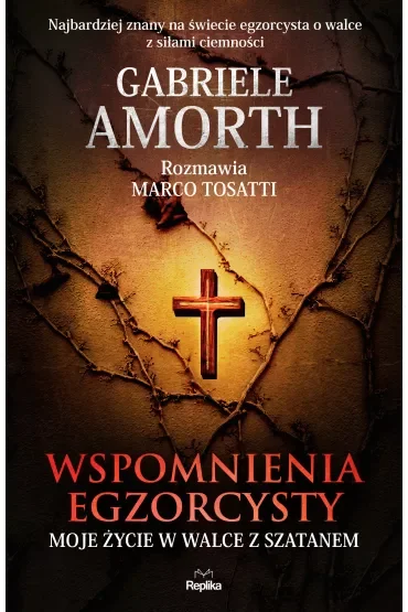 Wspomnienia egzorcysty. Moje życie w walce z szatanem
