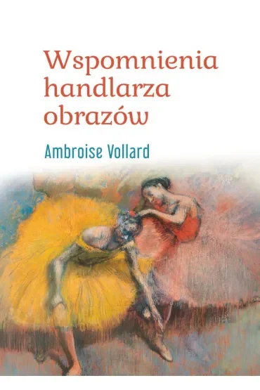 Wspomnienia handlarza obrazów