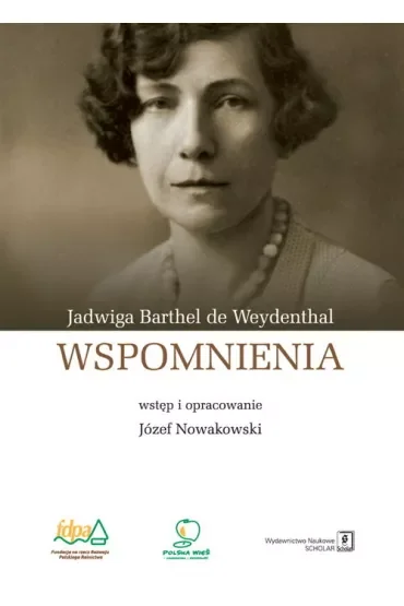 Wspomnienia Barthel de Weydenthal Jadwiga