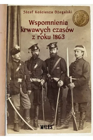 Wspomnienia krwawych czasów z roku 1863