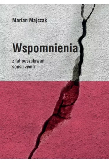 Wspomnienia z lat poszukiwań sensu życia