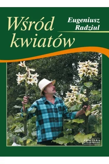 Wśród Kwiatów Radziul Eugeniusz