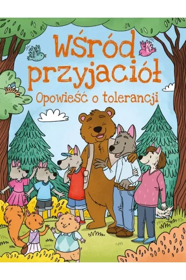 Opowieści o tolerancji. Wśród przyjaciół