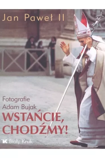 Wstańcie, chodźmy!