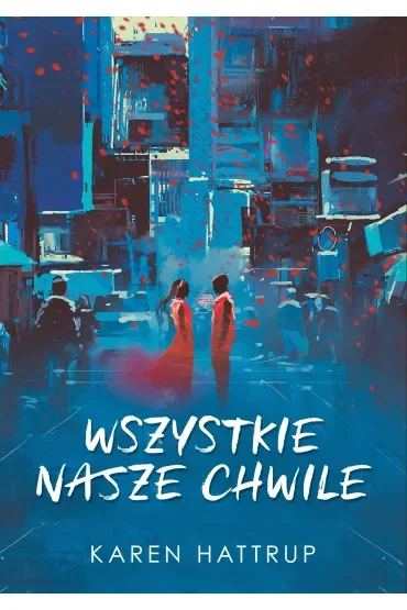 Wszystkie nasze chwile