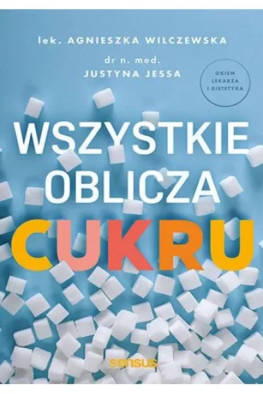 Wszystkie oblicza cukru