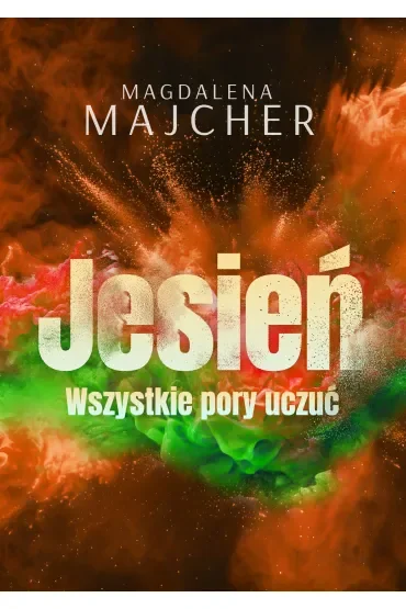 Wszystkie pory uczuć. Jesień
